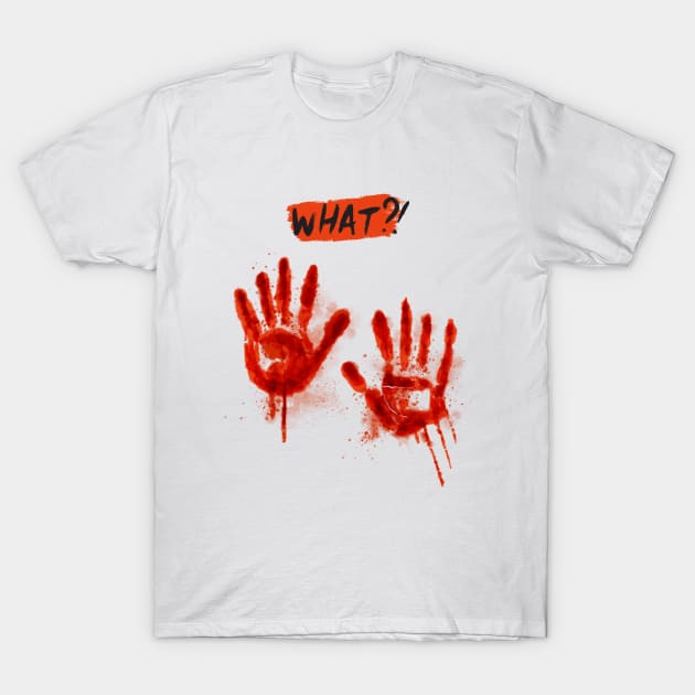 what? T-Shirt by Myartstor 